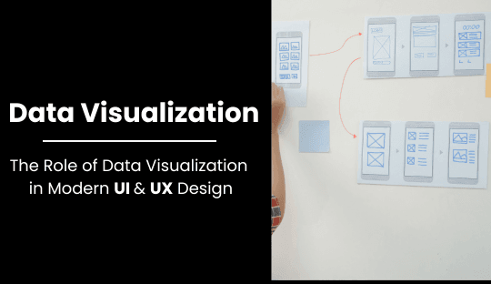 The Role of Data Visualization in Modern UI/UX Design