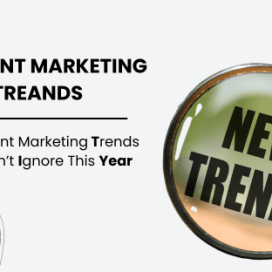 10 Content Marketing Trends You Can't Ignore This Year