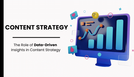 The Role of Data-Driven Insights in Content Strategy