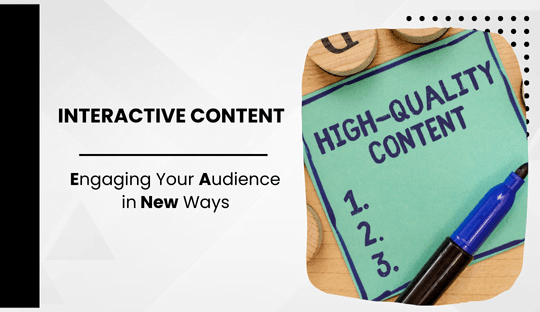 Interactive Content: Engaging Your Audience in New Ways