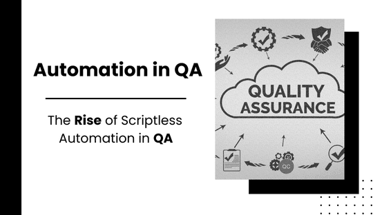 The Rise of Scriptless Automation in QA