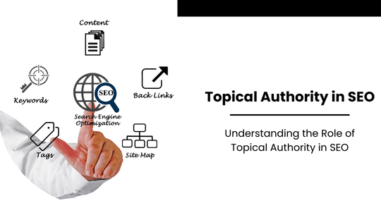 Understanding the Role of Topical Authority in SEO